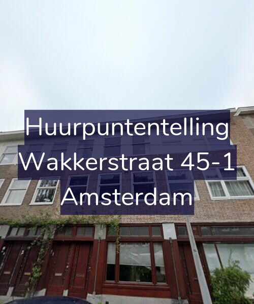 Foto gevel Huurpuntentelling voor Wakkerstraat 45-1, Amsterdam