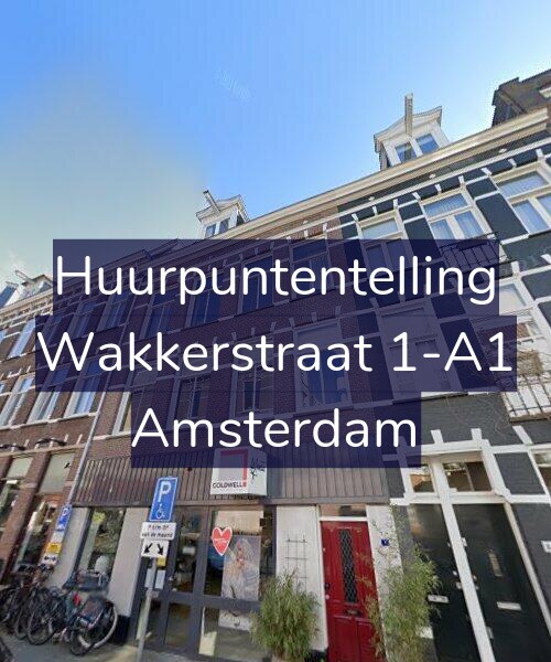 Foto gevel Huurpuntentelling voor Wakkerstraat 1-A1, Amsterdam