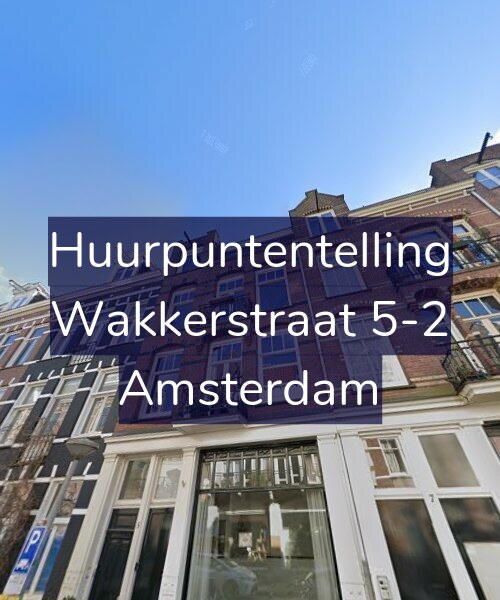 Foto gevel Huurpuntentelling voor Wakkerstraat 5-2, Amsterdam