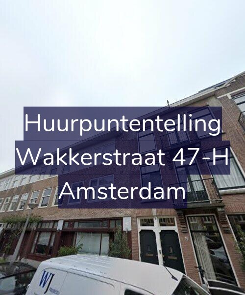 Foto gevel Huurpuntentelling voor Wakkerstraat 47-H, Amsterdam