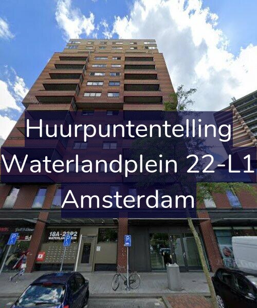 Foto gevel Huurpuntentelling voor Waterlandplein 22-L1, Amsterdam