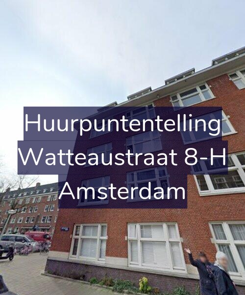 Foto gevel Huurpuntentelling voor Watteaustraat 8-H, Amsterdam