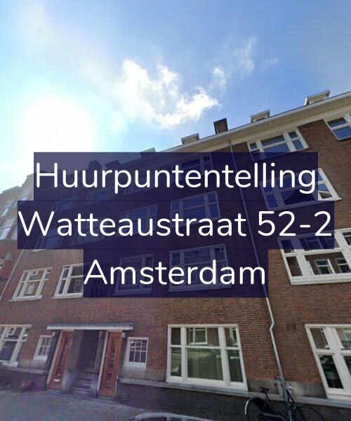 Foto gevel Huurpuntentelling voor Watteaustraat 52-2, Amsterdam