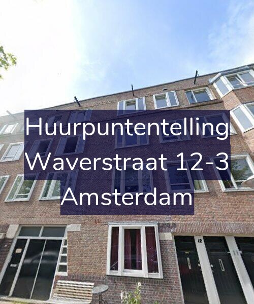 Foto gevel Huurpuntentelling voor Waverstraat 12-3, Amsterdam