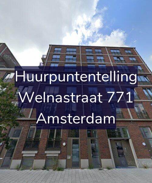 Foto gevel Huurpuntentelling voor Welnastraat 771, Amsterdam
