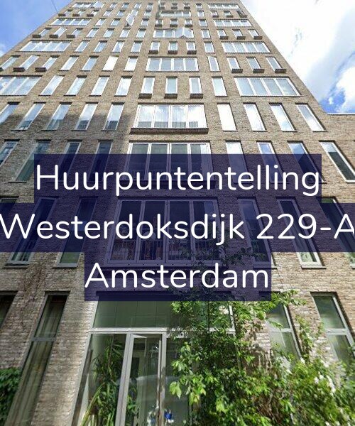 Foto gevel Huurpuntentelling voor Westerdoksdijk 229-A, Amsterdam