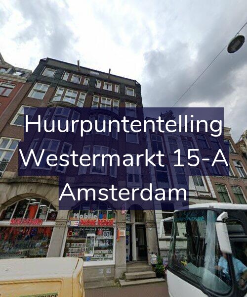 Foto gevel Huurpuntentelling voor Westermarkt 15-A, Amsterdam