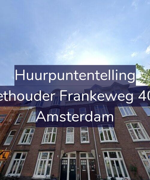 Foto gevel Huurpuntentelling voor Wethouder Frankeweg 40-2, Amsterdam