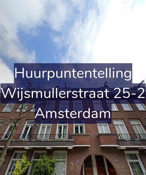 Foto gevel Huurpuntentelling voor Wijsmullerstraat 25-2, Amsterdam