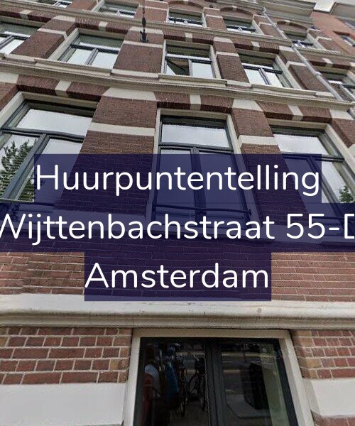 Foto gevel Huurpuntentelling voor Wijttenbachstraat 55-D, Amsterdam