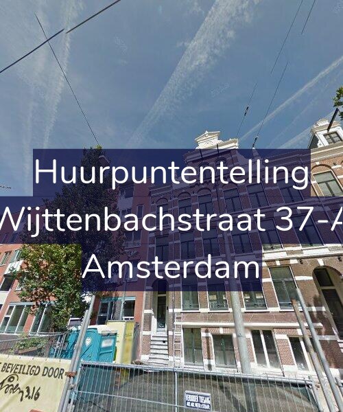 Foto gevel Huurpuntentelling voor Wijttenbachstraat 37-A, Amsterdam