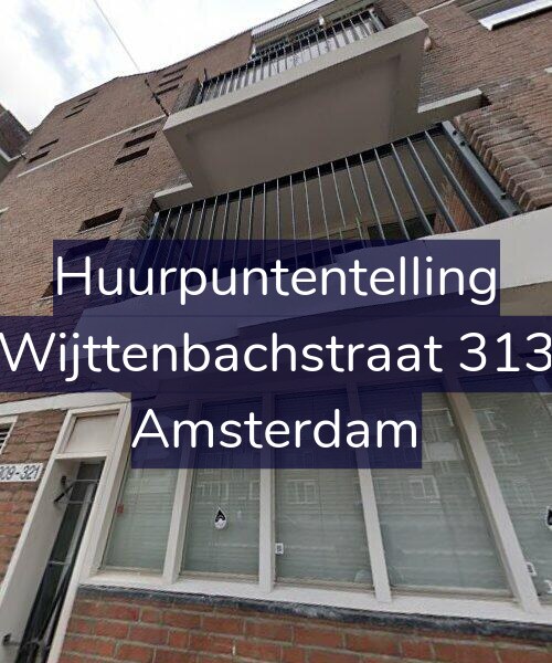 Foto gevel Huurpuntentelling voor Wijttenbachstraat 313, Amsterdam
