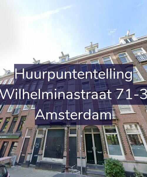 Foto gevel Huurpuntentelling voor Wilhelminastraat 71-3, Amsterdam