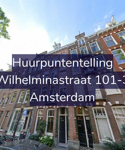 Foto gevel Huurpuntentelling voor Wilhelminastraat 101-3, Amsterdam