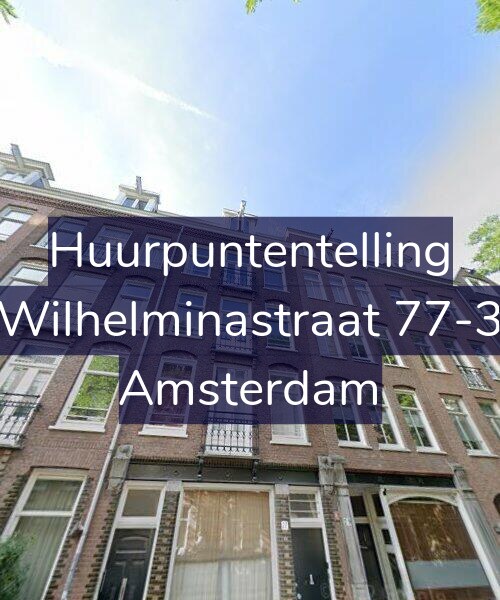 Foto gevel Huurpuntentelling voor Wilhelminastraat 77-3, Amsterdam