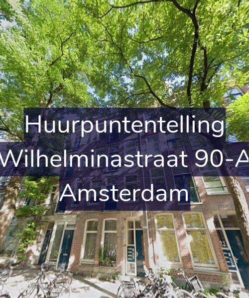 Foto gevel Huurpuntentelling voor Wilhelminastraat 90-A, Amsterdam