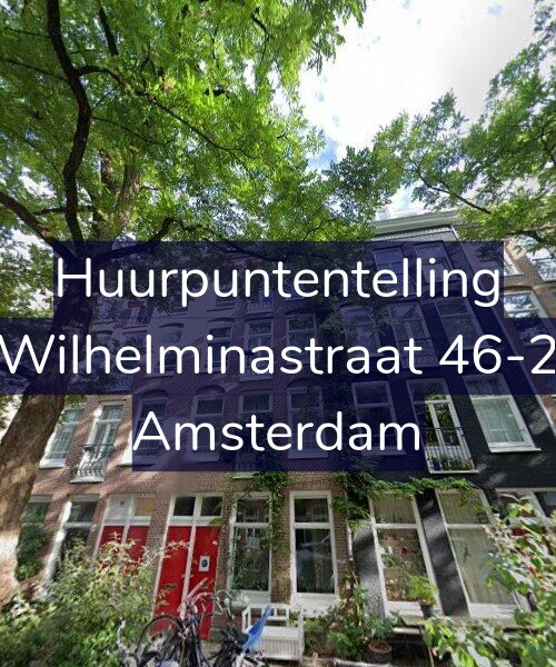Foto gevel Huurpuntentelling voor Wilhelminastraat 46-2, Amsterdam