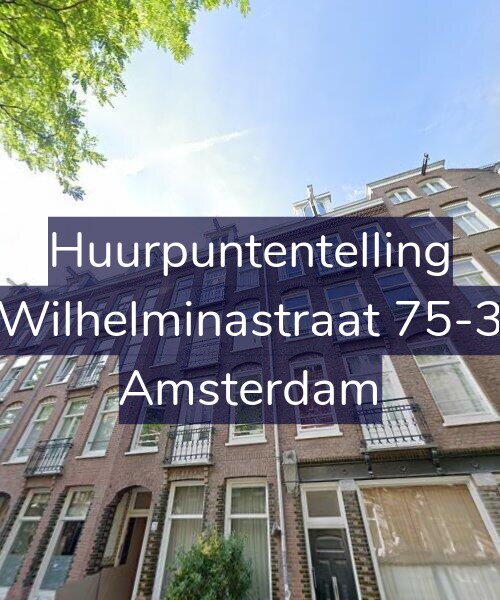 Foto gevel Huurpuntentelling voor Wilhelminastraat 75-3, Amsterdam