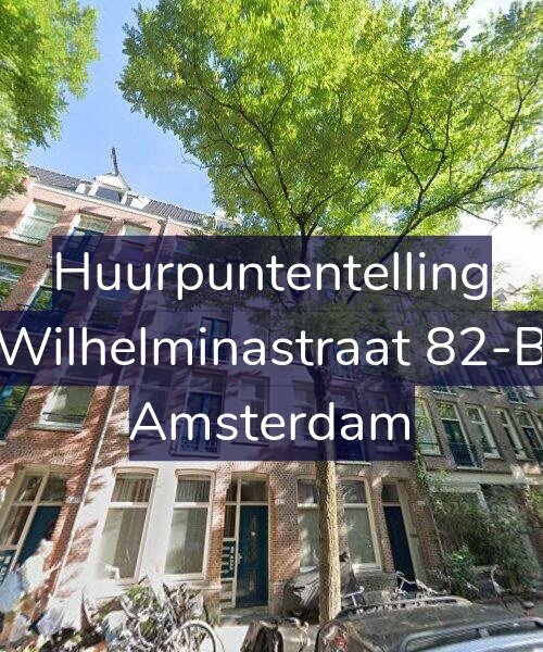 Foto gevel Huurpuntentelling voor Wilhelminastraat 82-B, Amsterdam