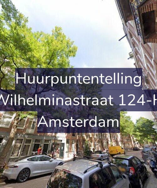 Foto gevel Huurpuntentelling voor Wilhelminastraat 124-H, Amsterdam