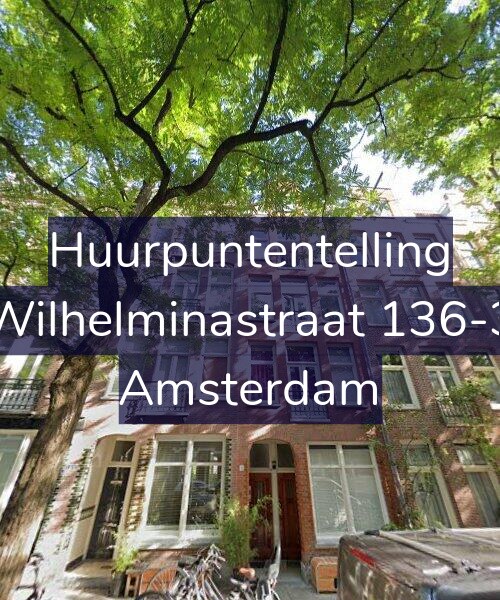 Foto gevel Huurpuntentelling voor Wilhelminastraat 136-3, Amsterdam