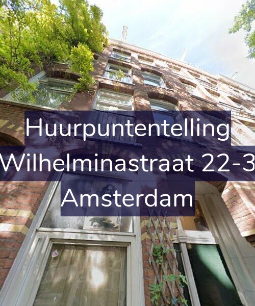 Foto gevel Huurpuntentelling voor Wilhelminastraat 22-3, Amsterdam