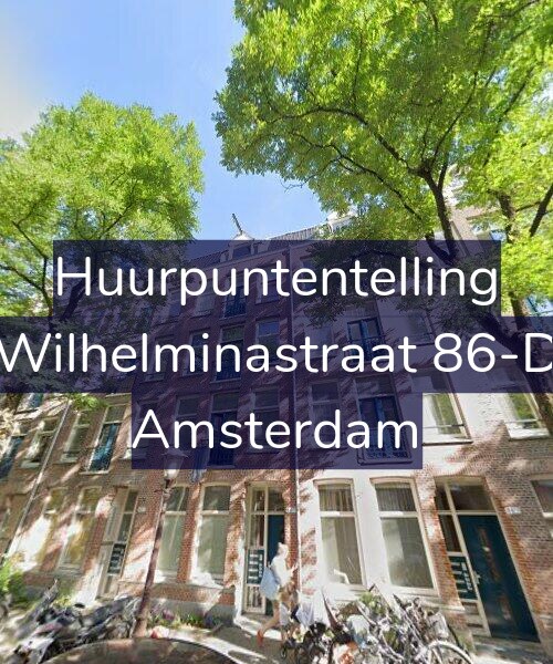 Foto gevel Huurpuntentelling voor Wilhelminastraat 86-D, Amsterdam