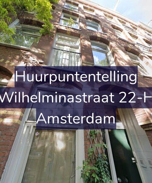 Foto gevel Huurpuntentelling voor Wilhelminastraat 22-H, Amsterdam