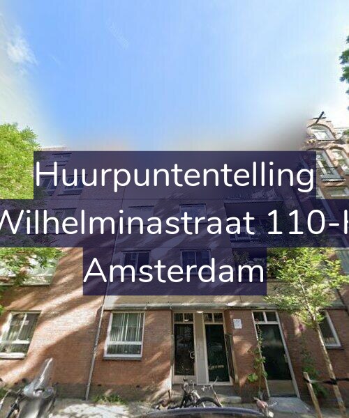 Foto gevel Huurpuntentelling voor Wilhelminastraat 110-K, Amsterdam