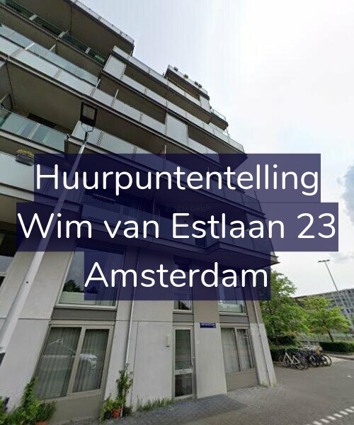 Foto gevel Huurpuntentelling voor Wim van Estlaan 23, Amsterdam