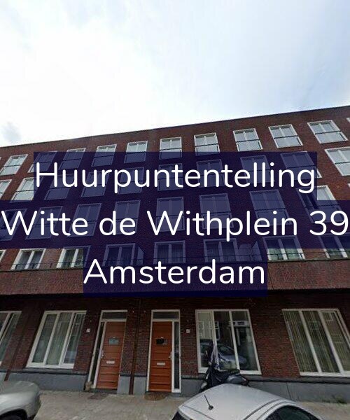 Foto gevel Huurpuntentelling voor Witte de Withplein 39, Amsterdam