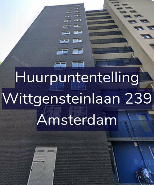 Foto gevel Huurpuntentelling voor Wittgensteinlaan 239, Amsterdam