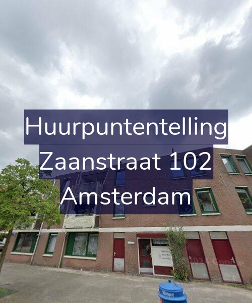 Foto gevel Huurpuntentelling voor Zaanstraat 102, Amsterdam