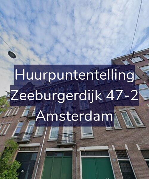 Foto gevel Huurpuntentelling voor Zeeburgerdijk 47-2, Amsterdam