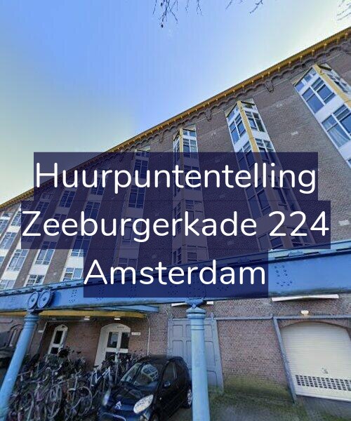 Foto gevel Huurpuntentelling voor Zeeburgerkade 224, Amsterdam