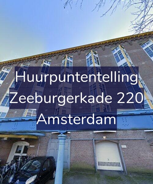 Foto gevel Huurpuntentelling voor Zeeburgerkade 220, Amsterdam