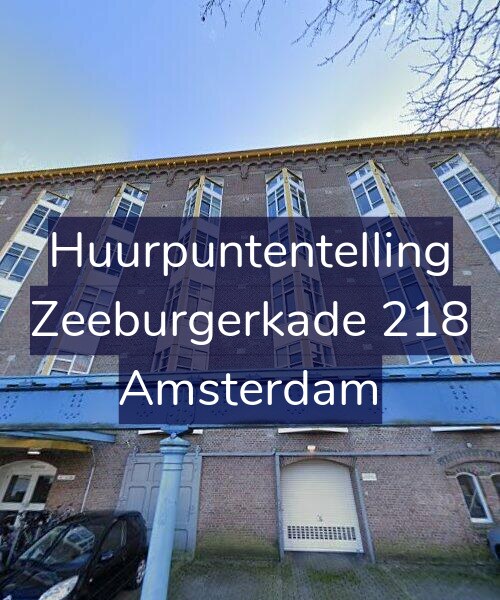 Foto gevel Huurpuntentelling voor Zeeburgerkade 218, Amsterdam