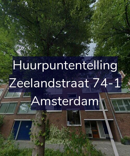 Foto gevel Huurpuntentelling voor Zeelandstraat 74-1, Amsterdam