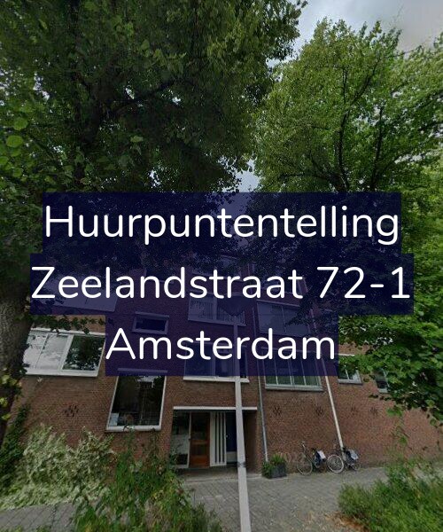Foto gevel Huurpuntentelling voor Zeelandstraat 72-1, Amsterdam