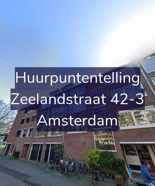 Foto gevel Huurpuntentelling voor Zeelandstraat 42-3, Amsterdam