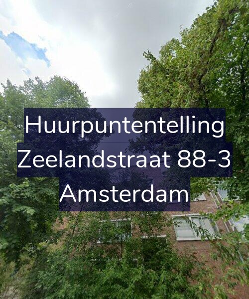 Foto gevel Huurpuntentelling voor Zeelandstraat 88-3, Amsterdam