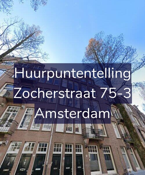 Foto gevel Huurpuntentelling voor Zocherstraat 75-3, Amsterdam
