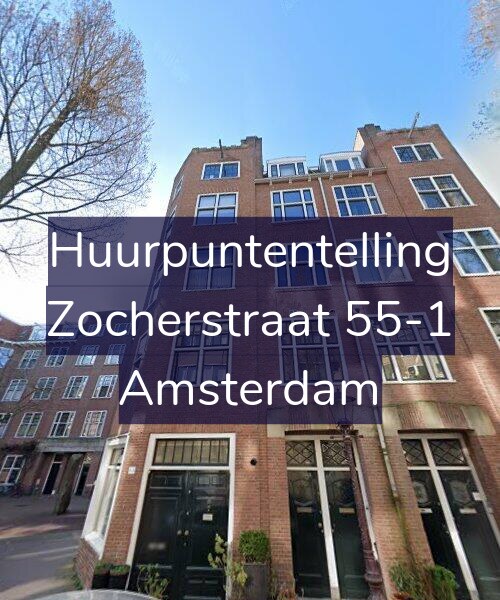 Foto gevel Huurpuntentelling voor Zocherstraat 55-1, Amsterdam