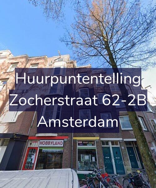 Foto gevel Huurpuntentelling voor Zocherstraat 62-2B, Amsterdam