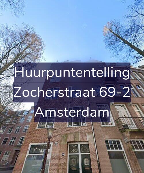 Foto gevel Huurpuntentelling voor Zocherstraat 69-2, Amsterdam