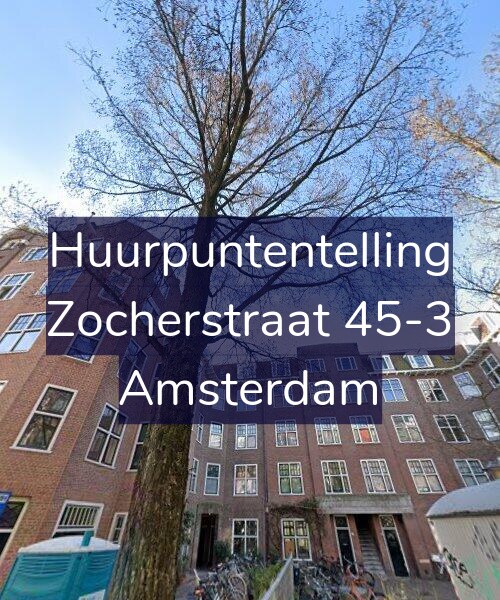 Foto gevel Huurpuntentelling voor Zocherstraat 45-3, Amsterdam
