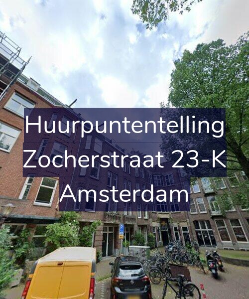 Foto gevel Huurpuntentelling voor Zocherstraat 23-K, Amsterdam