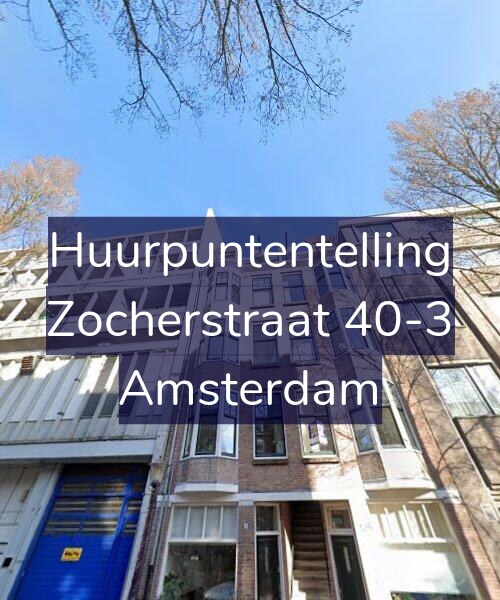 Foto gevel Huurpuntentelling voor Zocherstraat 40-3, Amsterdam