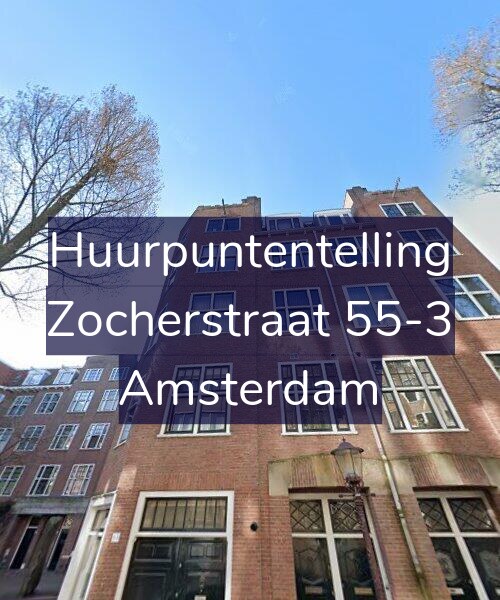 Foto gevel Huurpuntentelling voor Zocherstraat 55-3, Amsterdam
