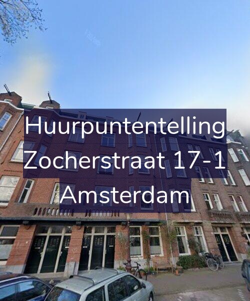 Foto gevel Huurpuntentelling voor Zocherstraat 17-1, Amsterdam